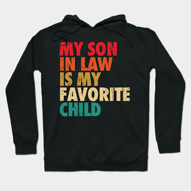 My Son In Law Is My Favorite Child Hoodie by Seitori